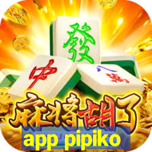 app pipiko